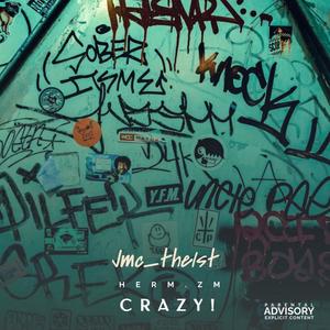 Crazy! (Explicit)