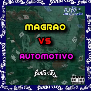 MAGRAO VS AUTOMOTIVO (Explicit)