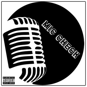 Mic Check (Explicit)