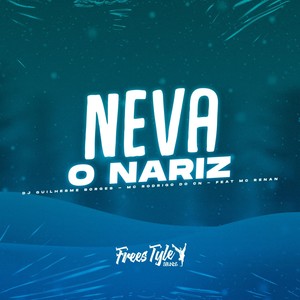 Neva O Nariz (Explicit)