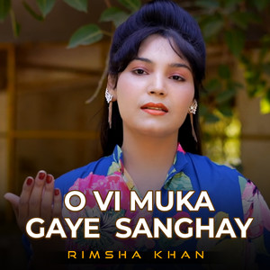 O Vi Muka Gaye Sanghay
