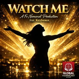 Watch Me (feat. Keybeaux)