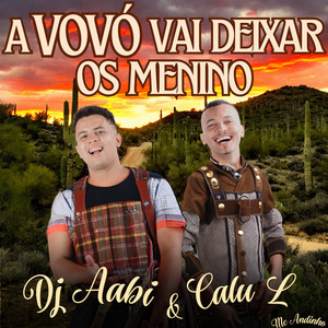 A Vovó Vai Deixar os Menino