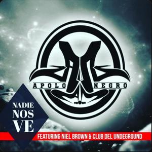 Club del undergraund (Nadie nos ve) (feat. Apolo negro, Niel & Rapbrina) (Explicit)