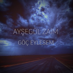 Göç Eylesem