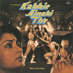 Kabhie Ajnabi The (Original Motion Picture Soundtrack)