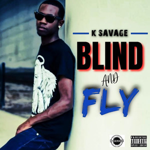 Blind And Fly (Explicit)