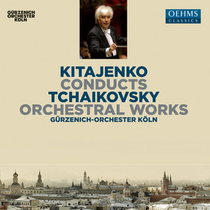 TCHAIKOVSKY, P.I.: Orchestral Works (Cologne Gürzenich Orchestra, Kitayenko)