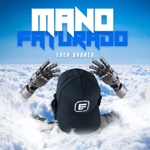 Mano Faturado (Explicit)