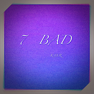 7 Bad