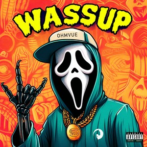 Wassup (Explicit)