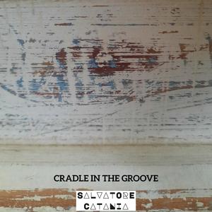 Cradle in the Groove
