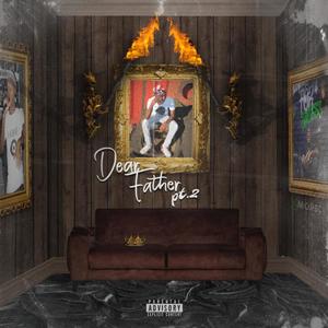 Dear Father pt. 2 (Explicit)