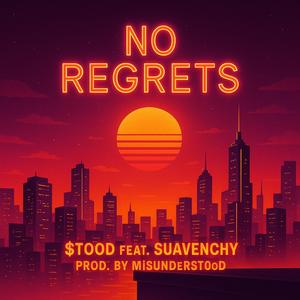 No Regrets (feat. SUAVENCHY)