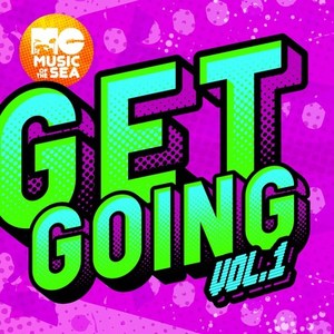 Music of the Sea: Get Going, Vol. 1