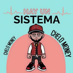 Hay un sistema (feat. chelo money)