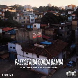 (Nuno Rabulera ft RISKTAKER SDS) Passos Riba Corda Bamba