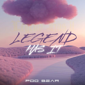 Legend Has It (Explicit)