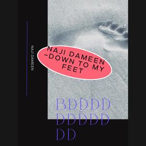 Down To My Feet (Explicit)