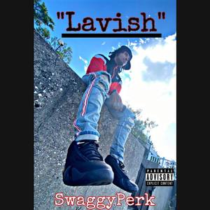 Lavish (Explicit)