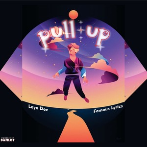 Pull Up (feat. Famous Lyrics) (Explicit)