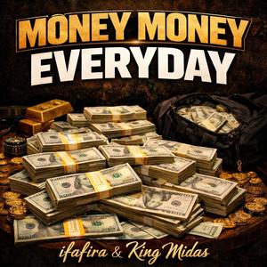MONEY MONEY EVERYDAY