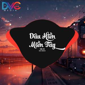 Dâu Hiền Miền Tây (DVC Remix)