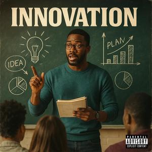 Innovation (feat. Bezz Believe & The Game) (Explicit)