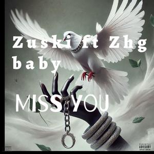 Miss u (feat. Zuski) (Explicit)