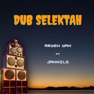 Dub Selektah (Jahnilo Mix)