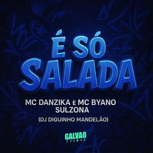 É SÓ SALADA (Explicit)
