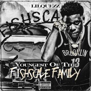 Youngest Of The Fishscale Family (Explicit)