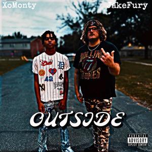 Outside (feat. XoMonty) [Explicit]