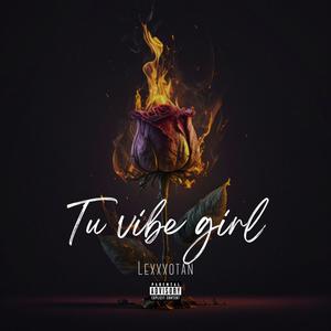 Tu vibe girl (Explicit)