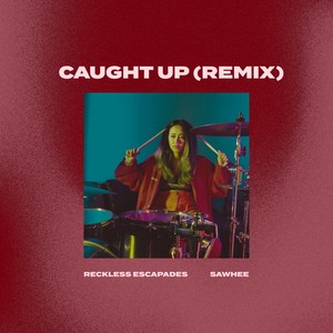Caught Up (Sped Up) (Remix|Explicit)