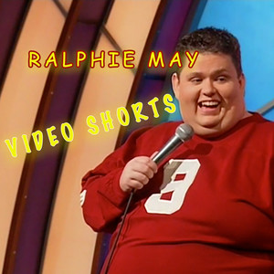 Ralphie May Video Shorts (Live) [Explicit]