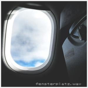 Fensterplatz (Explicit)