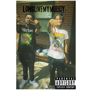 LongLiveMyMuddy (Explicit)