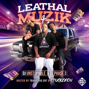 Leathal Muzik 4 (Hosted By StuckCrew Ent)