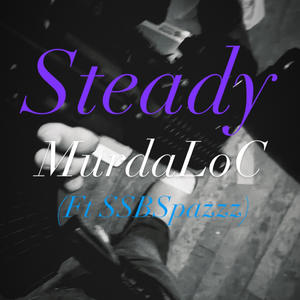 Steady (feature SSBSpazzz) [Explicit]