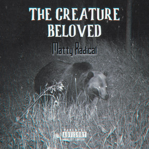 THE CREATURE BELOVED (Explicit)