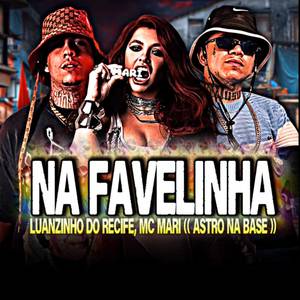 NA FAVELINHA (Explicit)