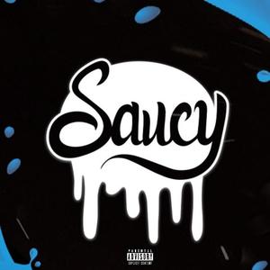 Saucy (Explicit)