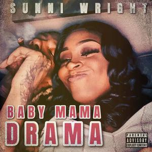 BABYMAMA DRAMA (Explicit)