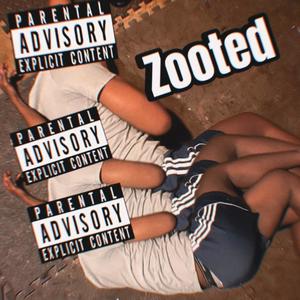 Zooted (Explicit)
