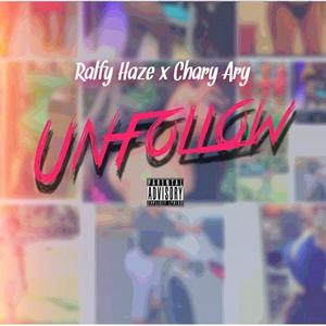 Unfollow (feat. Ralfy Haze)