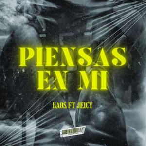 Piensas en mi (feat. Jeicy) (Explicit)