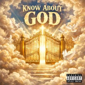KNOW ABOUT GOD (feat. WasteNoTimee)
