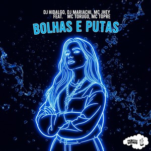 Bolhas E Putas (Explicit)
