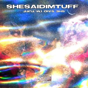 She Said I'm Tuff (feat. Cole Rose) [Explicit]